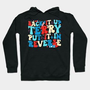 Groovy Back Up Terry Put It In Reverse Firework 4th Of July Hoodie